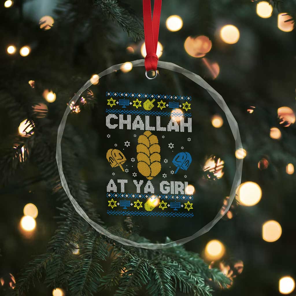Funny Ugly Hanukkah Crystal Glass Ornament Challah At Ya Girl Matching TS10 Print Your Wear