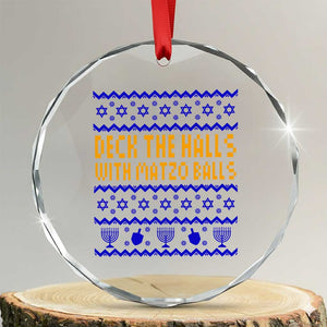 Funny Ugly Hanukkah Crystal Glass Ornament Deck The Halls With Matzo Balls Jewish Gift TS12 Transparent Glass 3'' Circle Print Your Wear