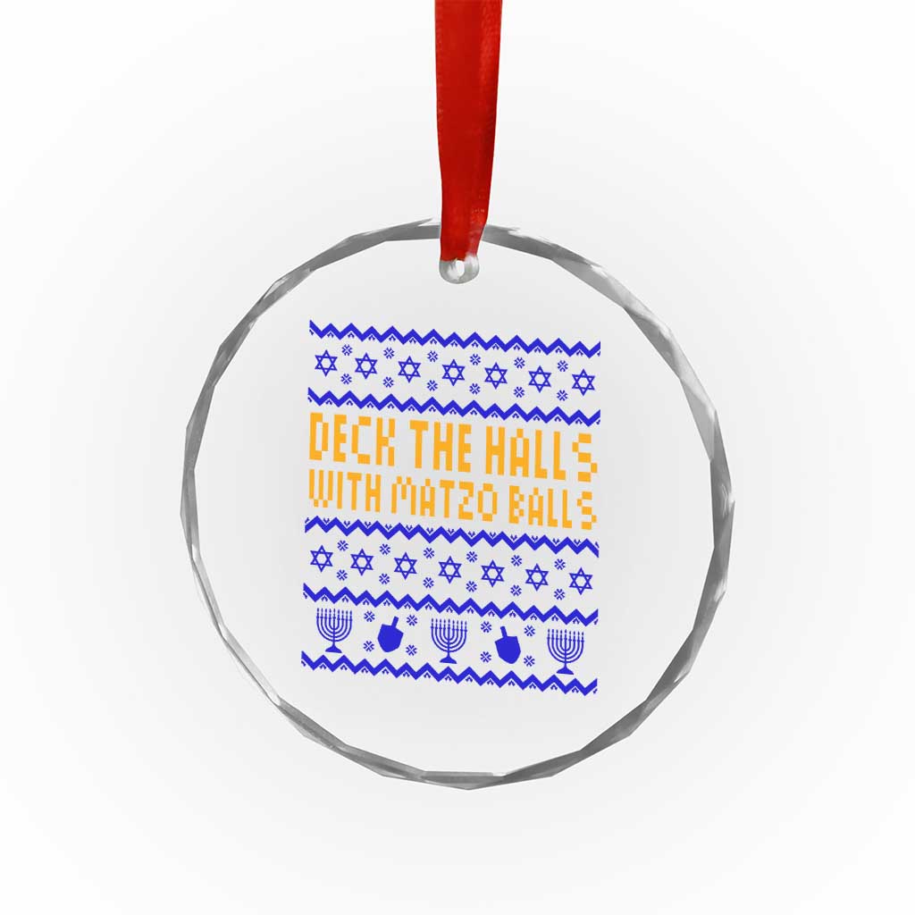 Funny Ugly Hanukkah Crystal Glass Ornament Deck The Halls With Matzo Balls Jewish Gift TS12 Print Your Wear