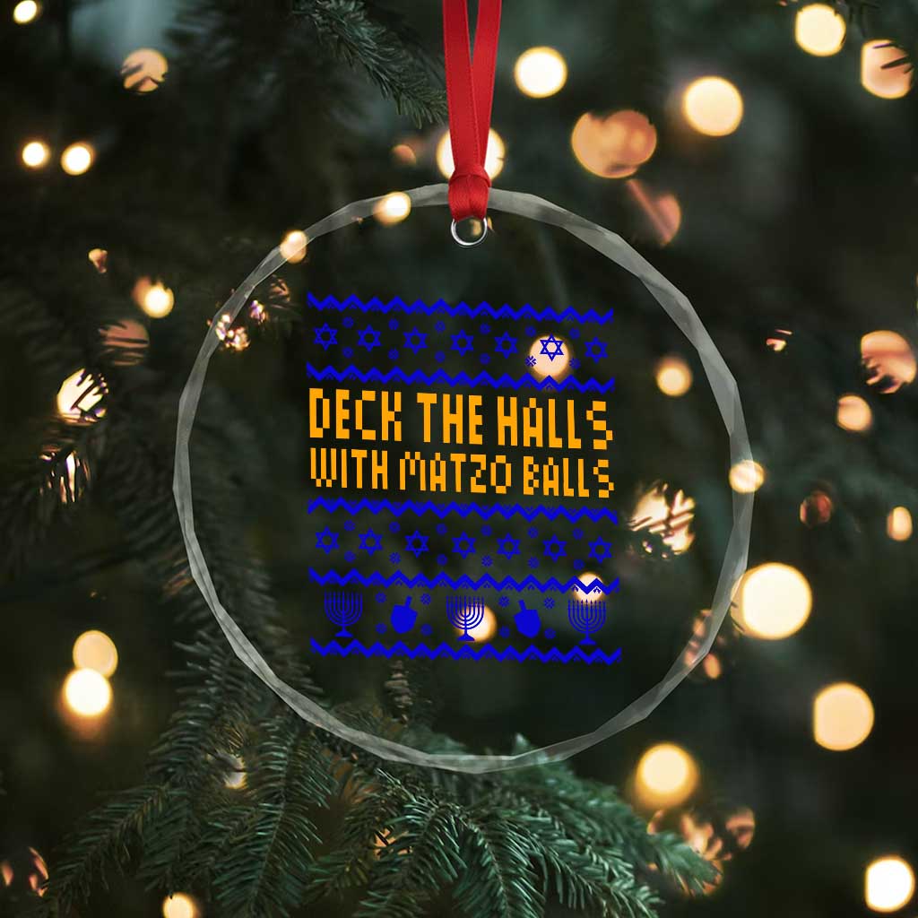 Funny Ugly Hanukkah Crystal Glass Ornament Deck The Halls With Matzo Balls Jewish Gift TS12 Print Your Wear