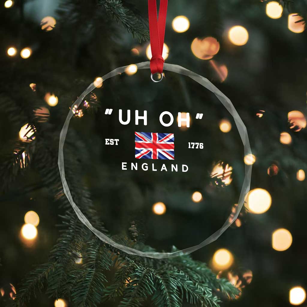 Funny Uh Oh England 1776 Crystal Glass Ornament 4th Of July USA Union Jack Flag - Print Your Wear