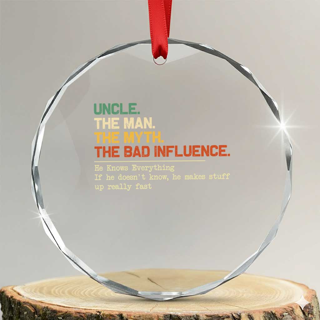 Funny Uncle Crystal Glass Ornament Best Funny Uncle Fathers Day TS10 Transparent Glass 3'' Circle Print Your Wear