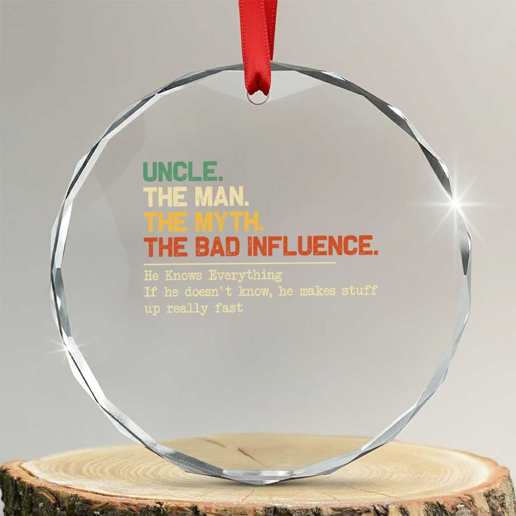Funny Uncle Crystal Glass Ornament Best Funny Uncle Fathers Day TS10 Transparent Glass 3'' Circle Print Your Wear