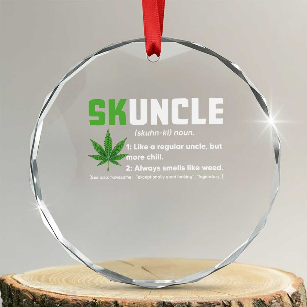 Funny Uncle Weed Smoker Crystal Glass Ornament Skuncle Definition Funny Weed Pot Cannabis Marijuana TS10 Transparent Glass 3'' Circle Print Your Wear