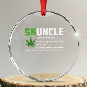 Funny Uncle Weed Smoker Crystal Glass Ornament Skuncle Definition Funny Weed Pot Cannabis Marijuana TS10 Transparent Glass 3'' Circle Print Your Wear