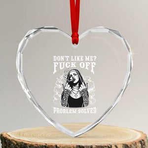 Funny Unholy Nun Heart Crystal Glass Ornament Don't Like Me Fuck Off Problem Solved TS14 Transparent Glass 3'' Heart Print Your Wear