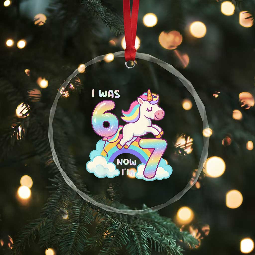 Funny Unicorn I Was 6 Now I Am 7 Crystal Glass Ornament Girl Seventh Birthday Gift TS12 Print Your Wear