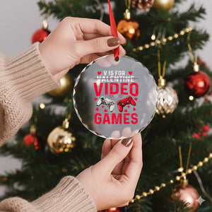 Funny Valentines Gamer Crystal Glass Ornament V is for Video Games TS10 Print Your Wear