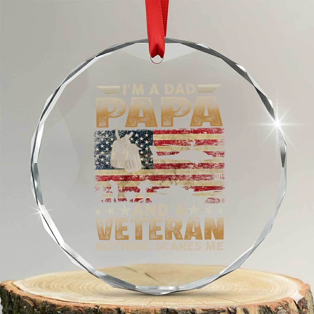 Funny Veteran Dad Crystal Glass Ornament Funny Military Veteran USA Flag TS10 Transparent Glass 3'' Circle Print Your Wear