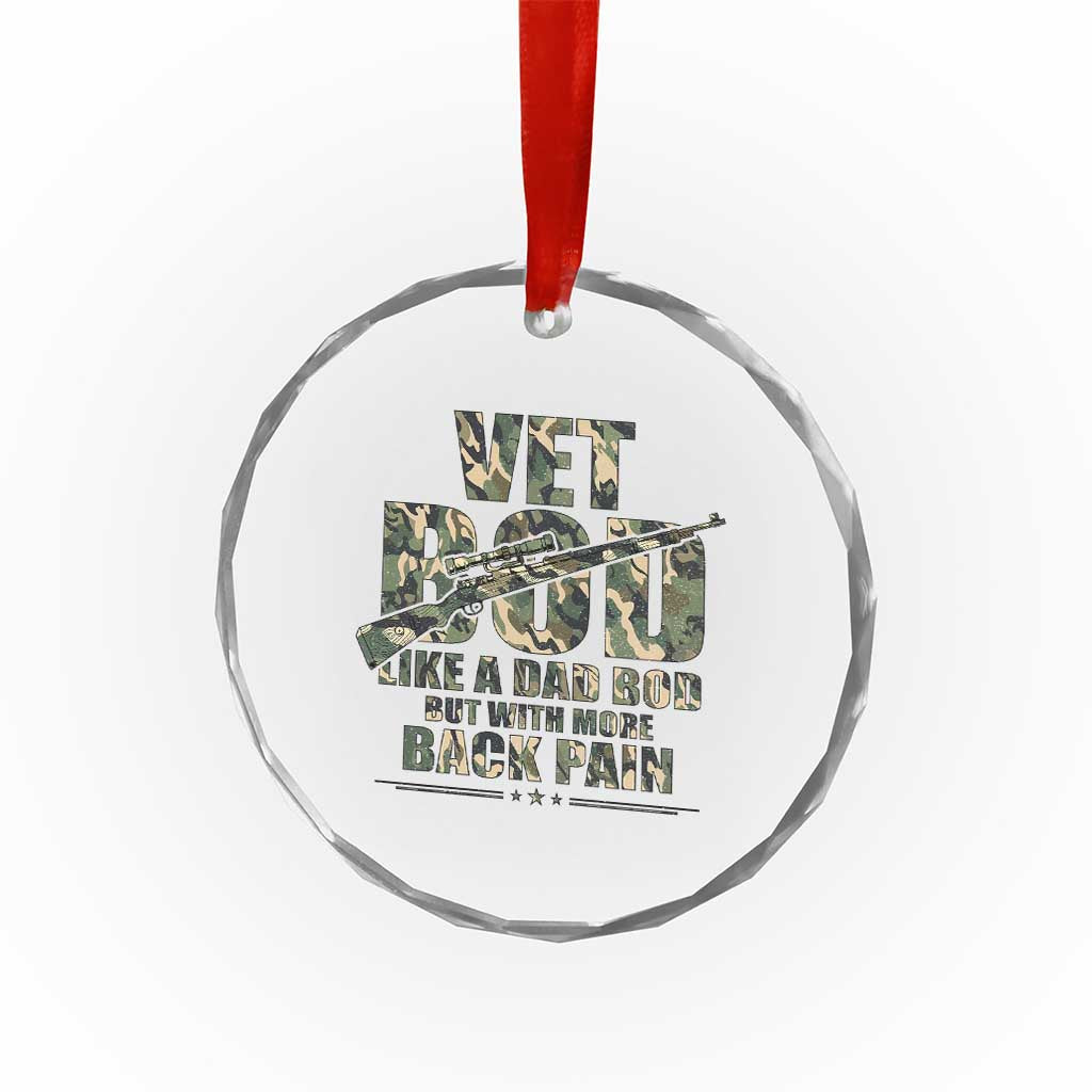 Funny Veteran Vet Bod Like A Dad Bod But With More Back Pain Crystal Glass Ornament TS11 Print Your Wear