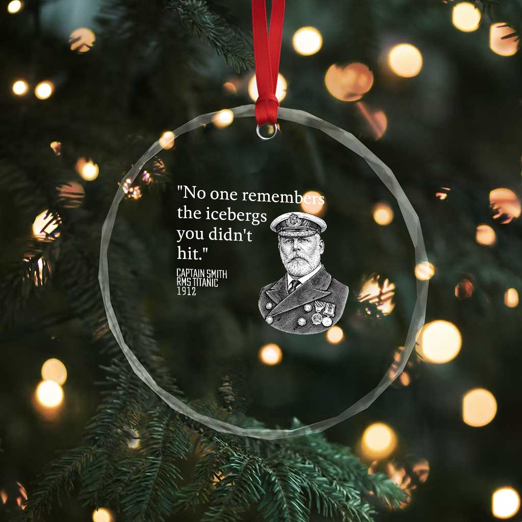 Funny Vintage Ship Captain Saying Crystal Glass Ornament No One Remembers the Icebergs You Did Not Hit Dark Humor TS02 Print Your Wear