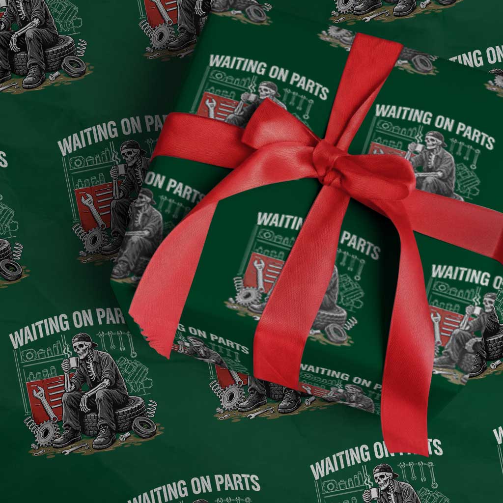 Funny Waiting On Parts Mechanic Skeleton Auto Repair Life Wrapping Paper Roll TS10 Green Print Your Wear