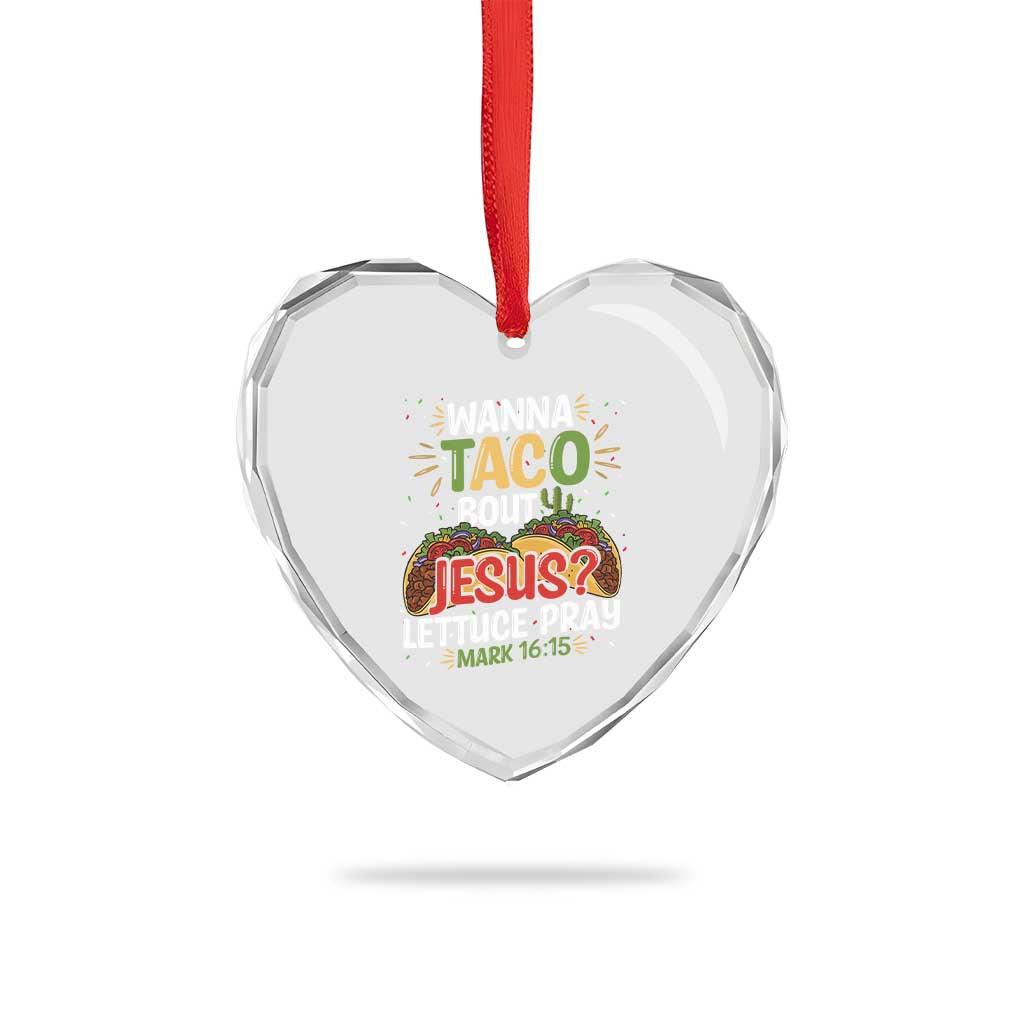 Funny Wanna Taco Bout Jesus Lettuce Pray Heart Crystal Glass Ornament Cinco de Mayo Christian Bible Verse TS11 Print Your Wear