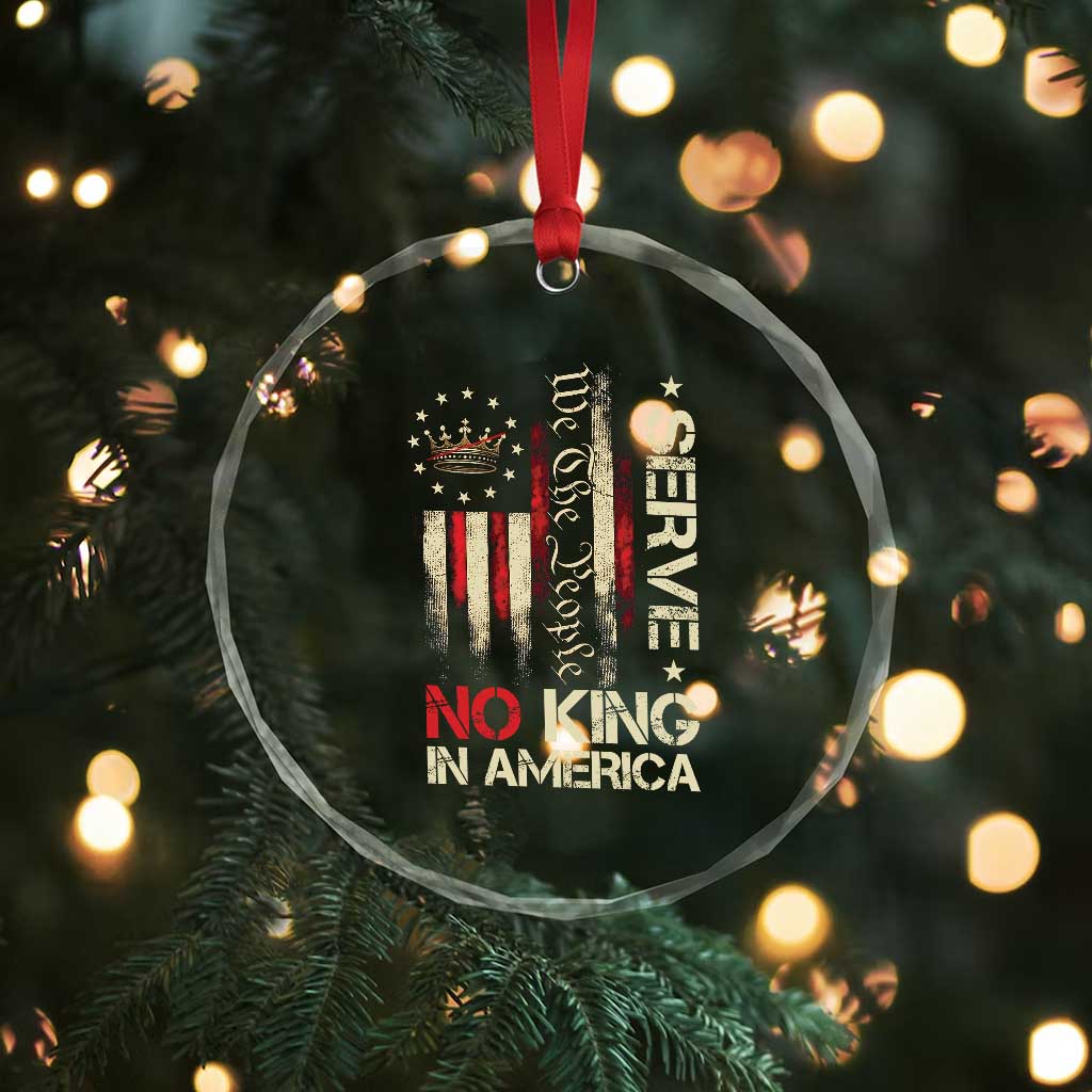 Funny We The People Serve No King In American Crystal Glass Ornament Vintage Betsy Ross Flag - Print Your Wear