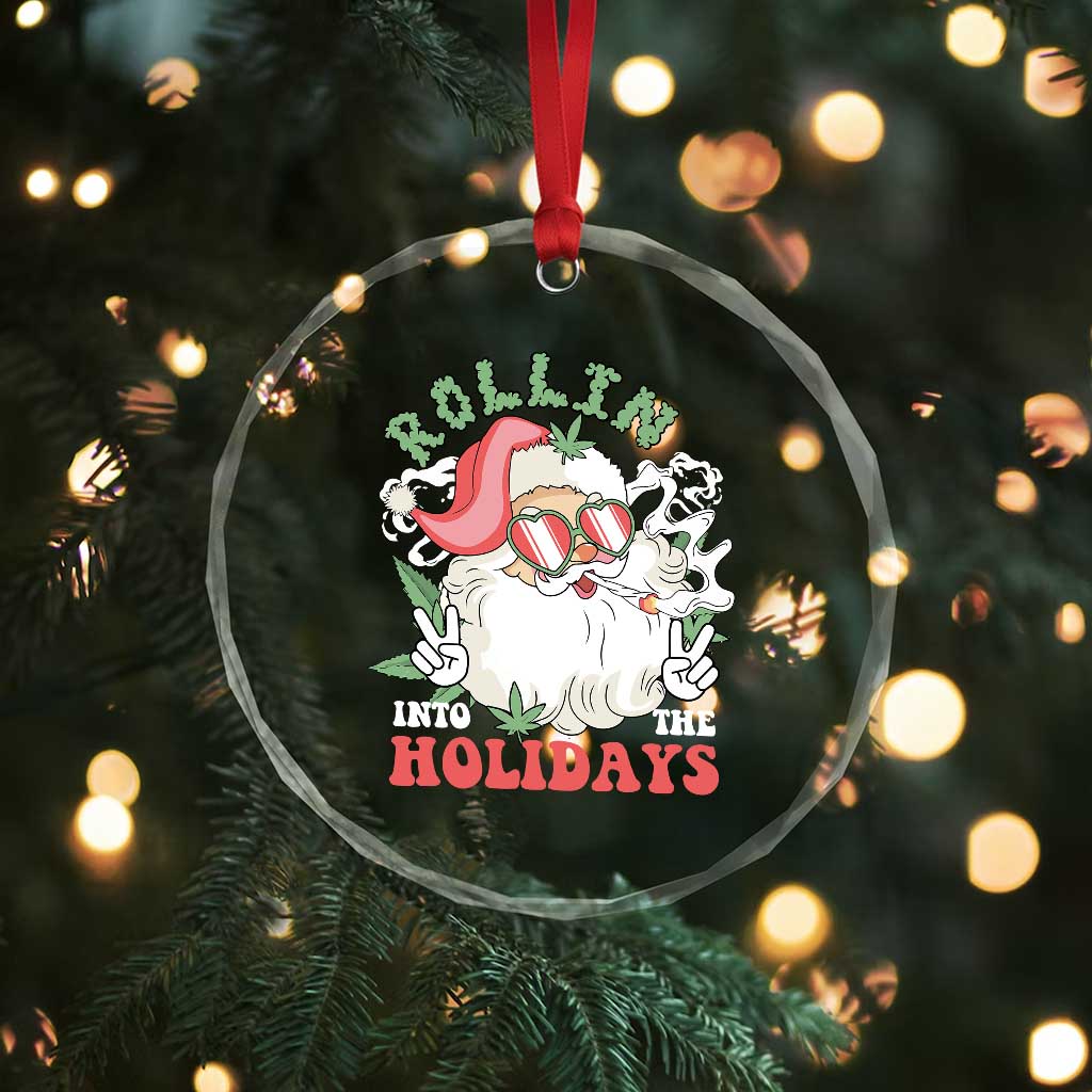 Funny Weed Christmas Crystal Glass Ornament Rollin Into The Holidays Santa Xmas TS11 Print Your Wear