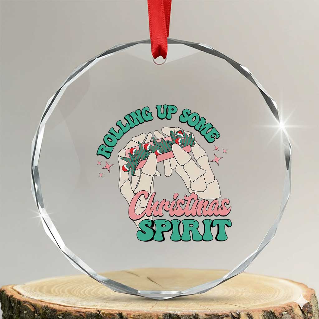 Funny Weed Christmas Crystal Glass Ornament Rolling Up Some Christmas Spirit Skeleton Hand TS11 Transparent Glass 3'' Circle Print Your Wear