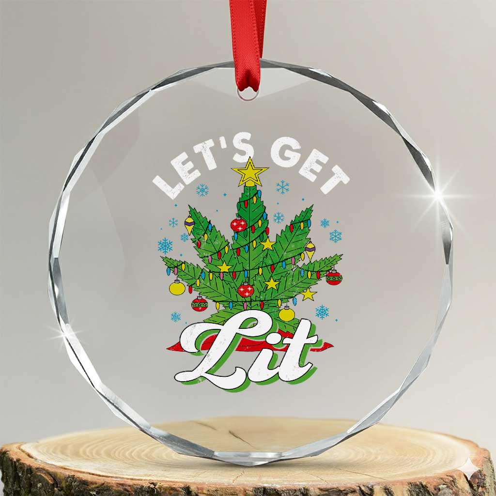 Funny Weed Xmas Crystal Glass Ornament Let's Get Lit Christmas Tree Cannabis TS09 Transparent Glass 3'' Circle Print Your Wear