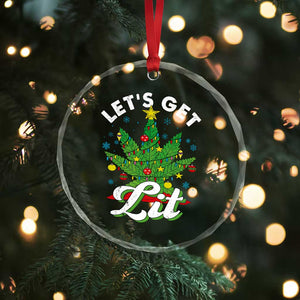 Funny Weed Xmas Crystal Glass Ornament Let's Get Lit Christmas Tree Cannabis TS09 Print Your Wear