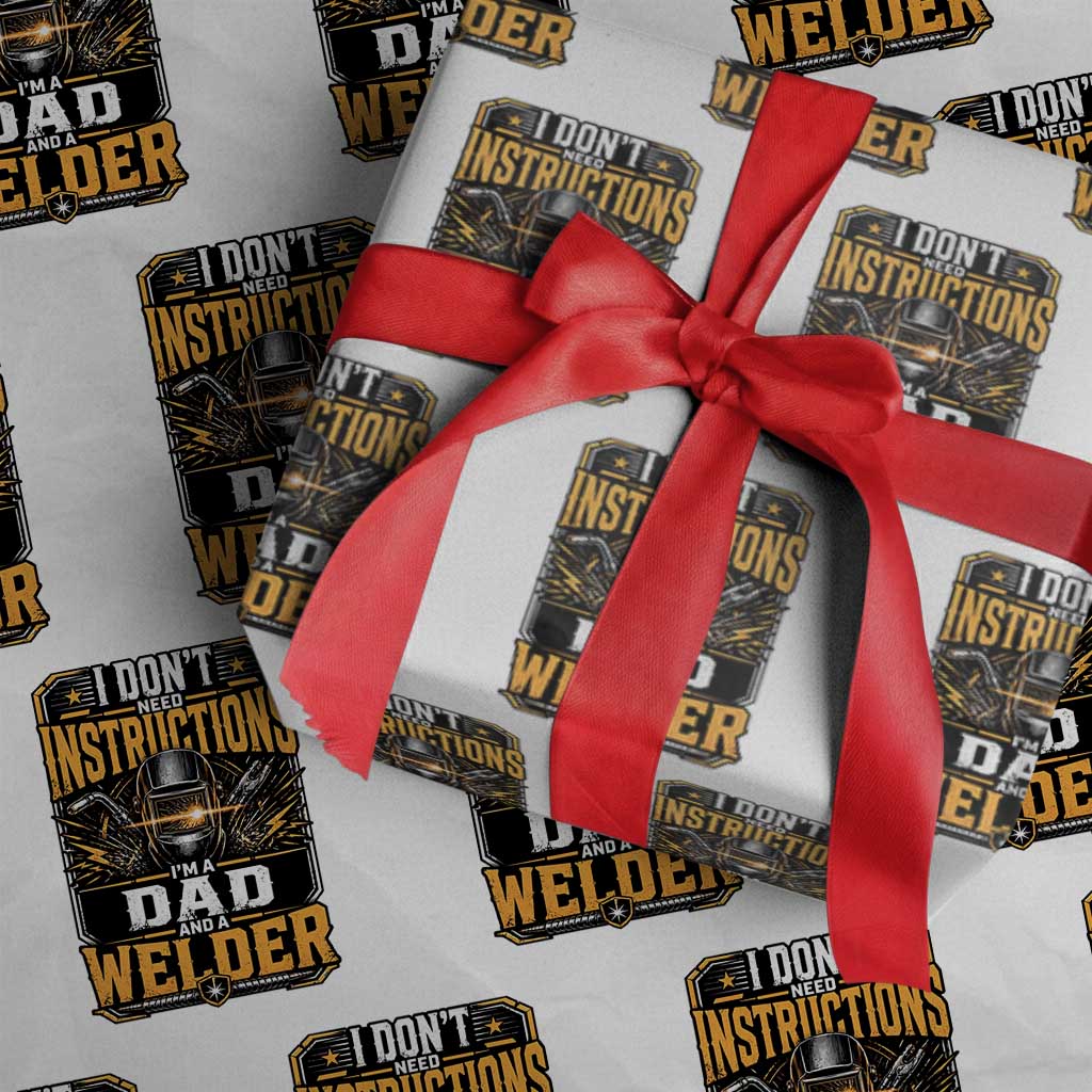 Funny Welder Dad Gift Wrapping Paper Roll I Do Not Need Instructions