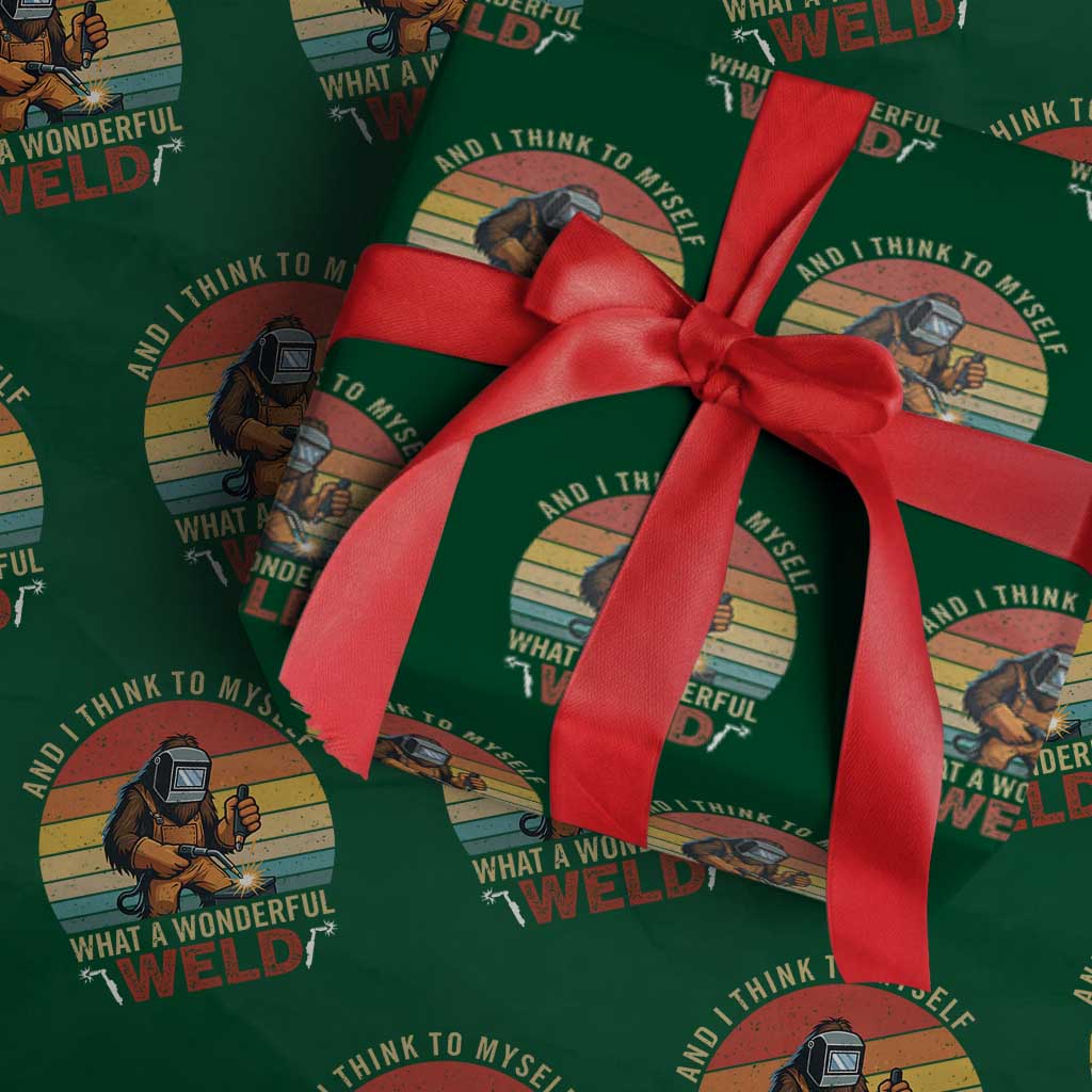 Funny Welding Bigfoot Wrapping Paper Roll And I Think To Myself What A Wonderful Weld TS14 Green Print Your Wear