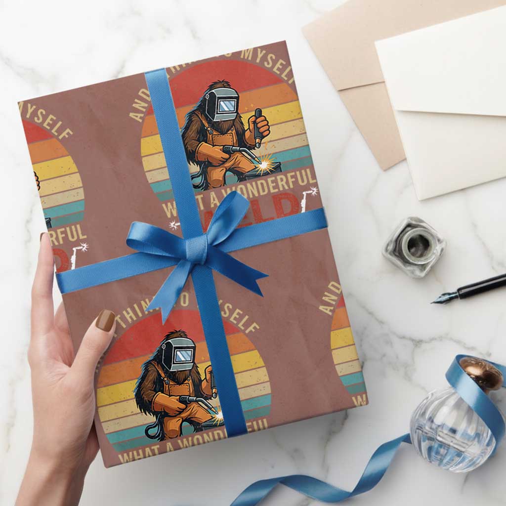 Funny Welding Bigfoot Wrapping Paper Roll And I Think To Myself What A Wonderful Weld TS14 Mocha Print Your Wear