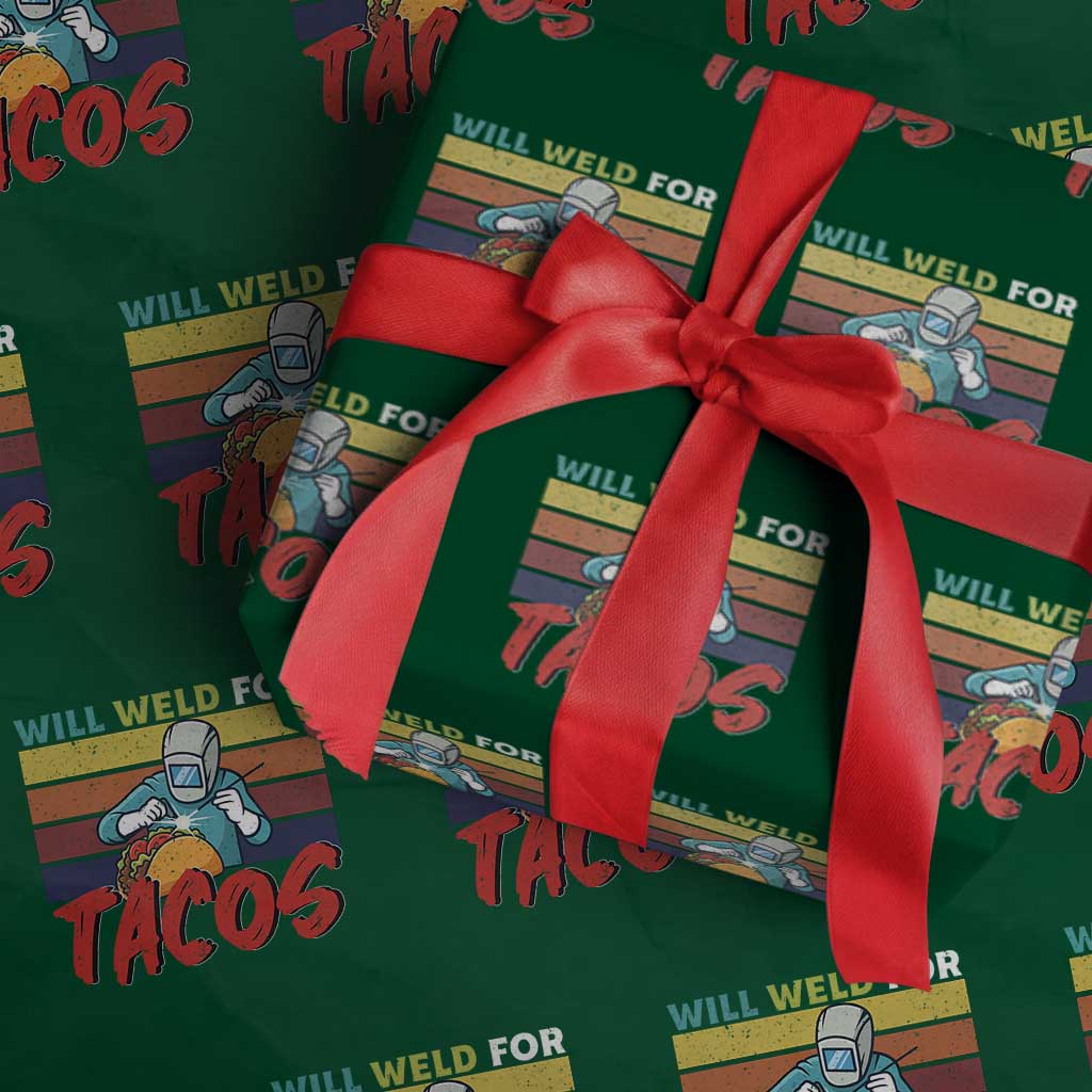 Funny Welding Wrapping Paper Roll Will Weld For Tacos TS14 Green Print Your Wear