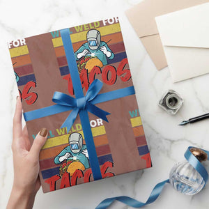 Funny Welding Wrapping Paper Roll Will Weld For Tacos TS14 Mocha Print Your Wear