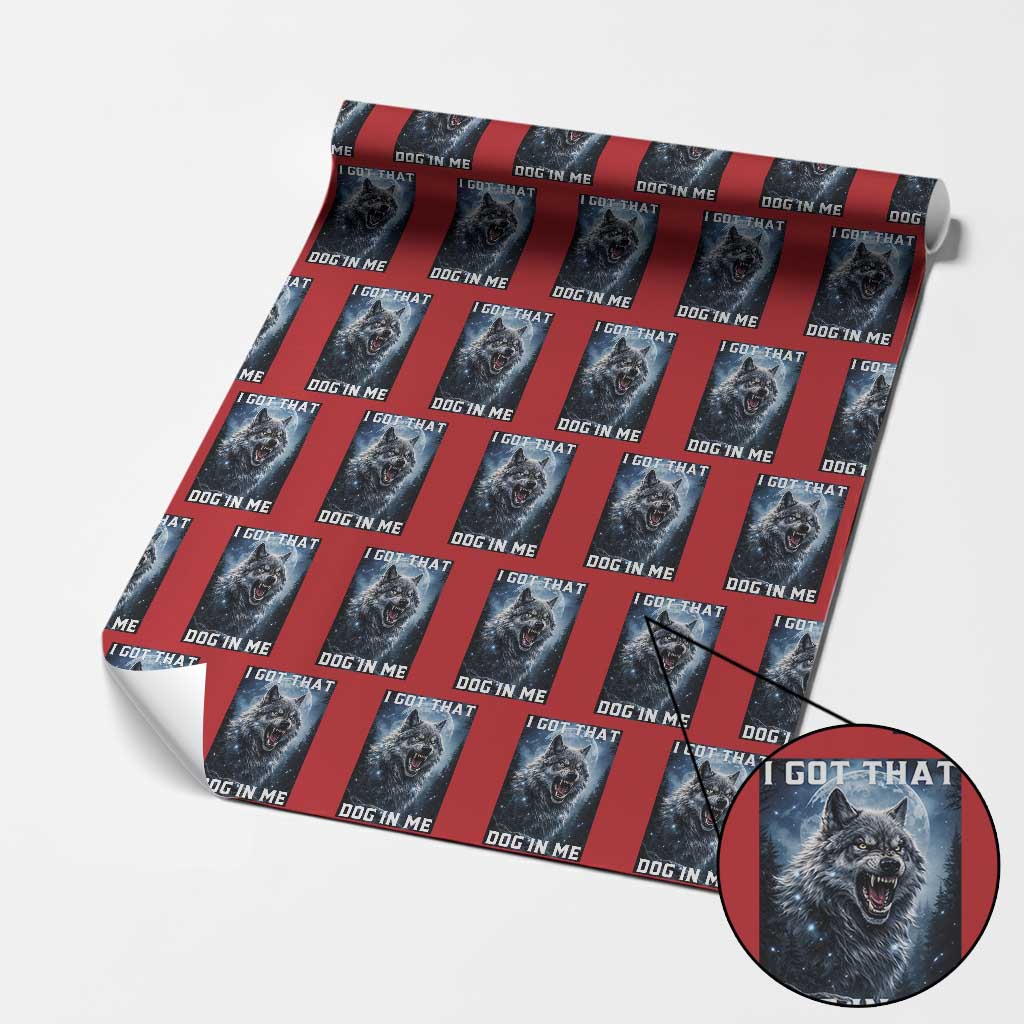 Funny Werewolf Meme Unhinged Wrapping Paper Roll I Got That Dog In Me TS12 Red Print Your Wear