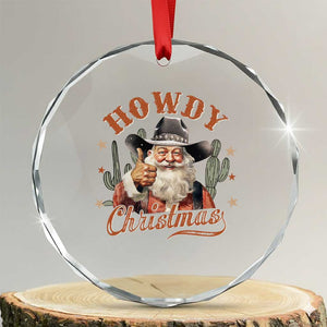 Funny Western Xmas Crystal Glass Ornament Howdy Christmas Retro Cowboy Santa Country TS11 Transparent Glass 3'' Circle Print Your Wear