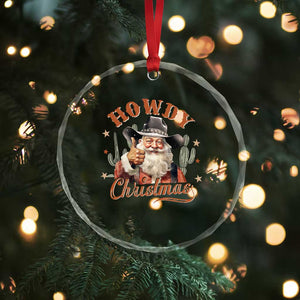 Funny Western Xmas Crystal Glass Ornament Howdy Christmas Retro Cowboy Santa Country TS11 Print Your Wear