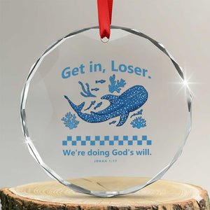 Funny Whale Shark Christian Bible Jonah 1:17 Crystal Glass Ornament Get In Loser We're Doing God's Will TS02 Transparent Glass 3'' Circle Print Your Wear