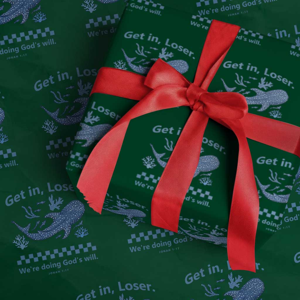 Funny Whale Shark Christian Bible Jonah 1:17 Wrapping Paper Roll Get In Loser We're Doing God's Will TS02 Green Print Your Wear