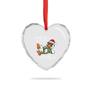 Funny Whatever Life Throws At You Duck And Let It Hit Someone Else Christmas Heart Crystal Glass Ornament TS11 Print Your Wear