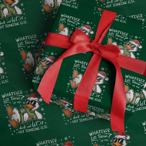 Funny Whatever Life Throws At You Duck And Let It Hit Someone Else Christmas Wrapping Paper Roll TS11 Green Print Your Wear