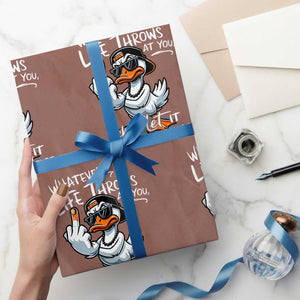 Funny Whatever Life Throws At You Duck And Let It Hit Someone Else Wrapping Paper Roll TS11 Mocha Print Your Wear