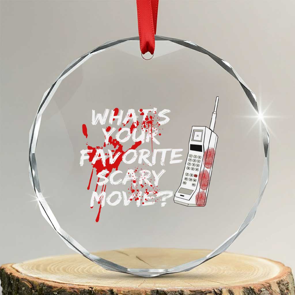 Funny Whats Your Favorite Scary Movie Crystal Glass Ornament Halloween Horror Film Lover TS11 Transparent Glass 3'' Circle Print Your Wear