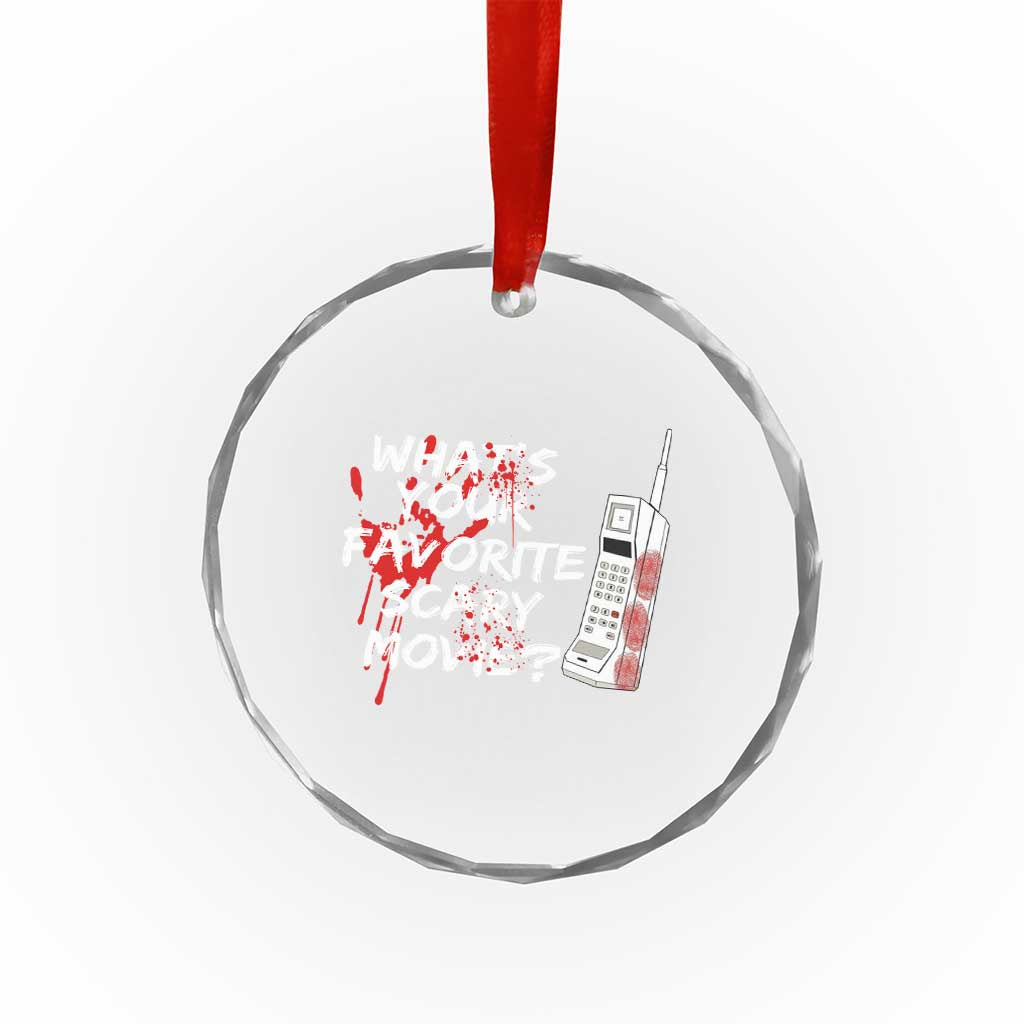 Funny Whats Your Favorite Scary Movie Crystal Glass Ornament Halloween Horror Film Lover TS11 Print Your Wear