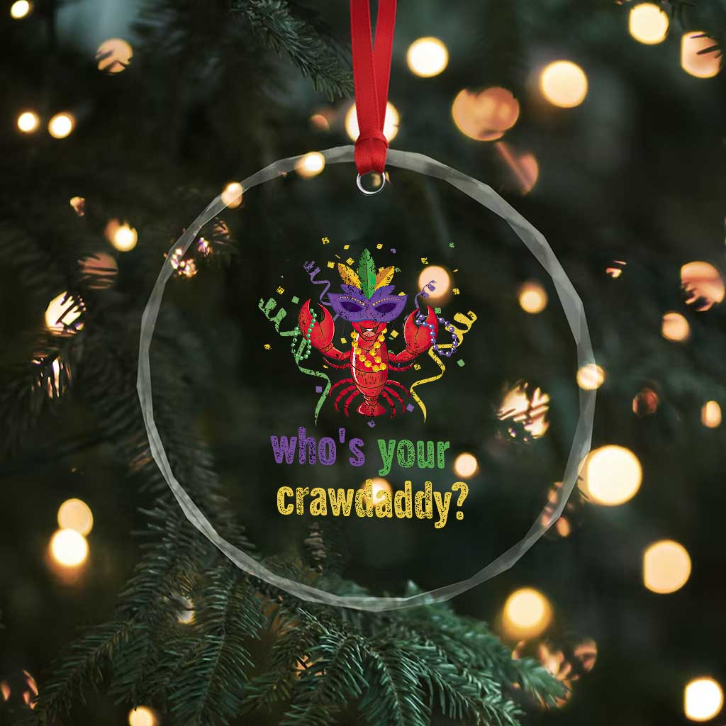 Funny Who's Your Crawdaddy Crystal Glass Ornament Crawfish Beads Mardi Gras TS11 Print Your Wear