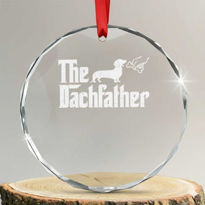 Funny Wiener Dog Dad Crystal Glass Ornament The Dachshund Fathers Day Gifts For Dog Lovers TS10 Transparent Glass 3'' Circle Print Your Wear