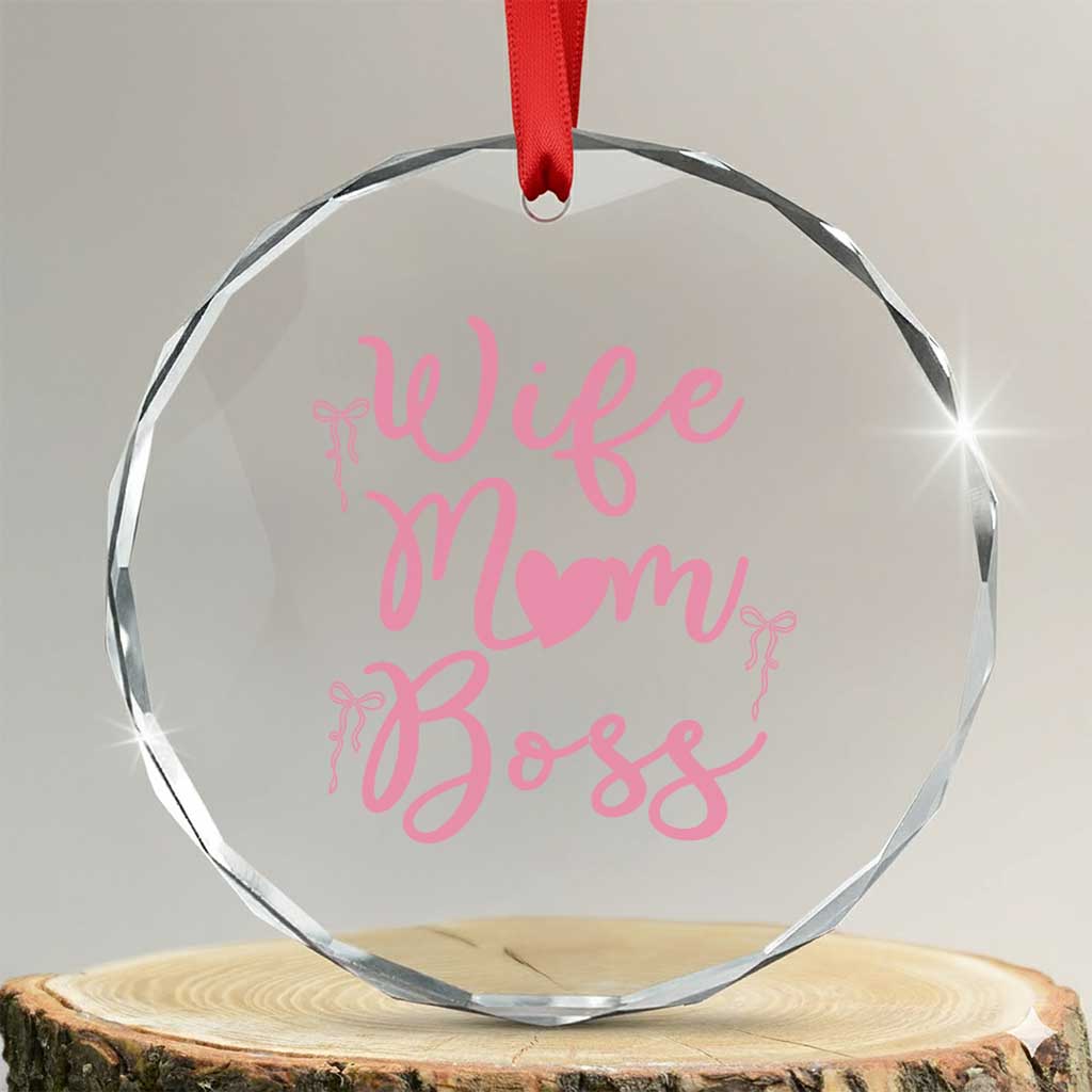 Funny Wife Mom Boss Crystal Glass Ornament Girly Pink Bows Mothers Day Gift TS12 Transparent Glass 3'' Circle Print Your Wear