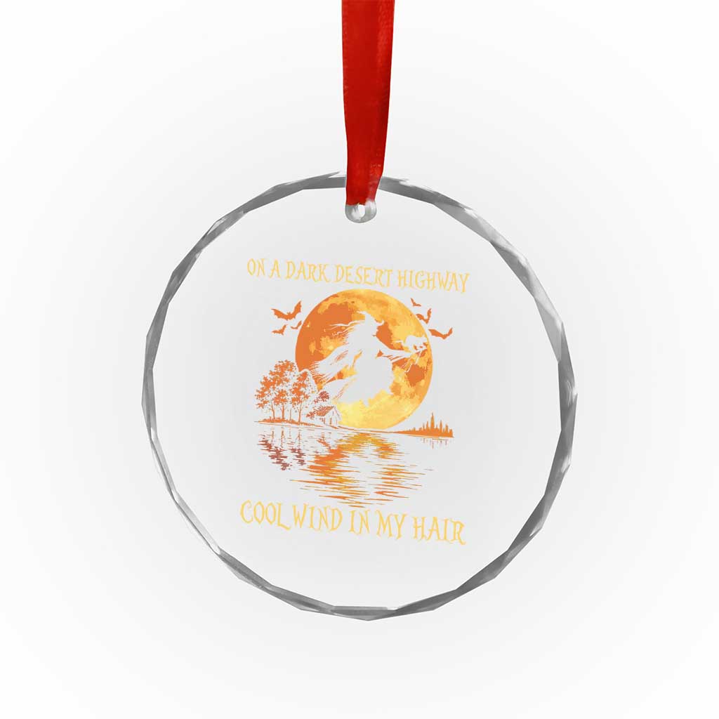 Funny Witch Crystal Glass Ornament On A Dark Desert Highway Cool Wind In My Hair TS10 Print Your Wear