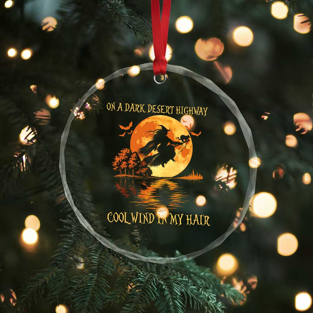 Funny Witch Crystal Glass Ornament On A Dark Desert Highway Cool Wind In My Hair TS10 Print Your Wear