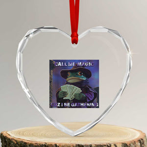 Funny Wizard Frog Fantasy Meme Heart Crystal Glass Ornament Call Me Magic Cuz I Be Gathering MTG Gamer TS02 Transparent Glass 3'' Heart Print Your Wear