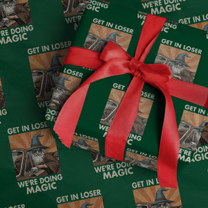 Funny Wizard RPG Gamer Wrapping Paper Roll Get In Loser We Are Doing Magic TS11 Green Print Your Wear