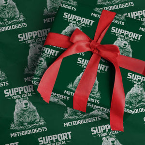 Funny Woodchuck Groundhog Day Wrapping Paper Roll Support Your Local Meteorologists TS11 Green Print Your Wear