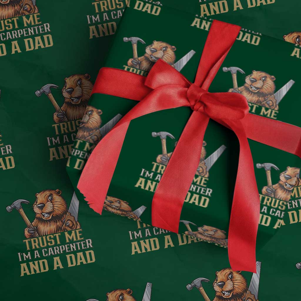 Funny Woodworking Beaver Wrapping Paper Roll I Am A Carpenter And A Dad