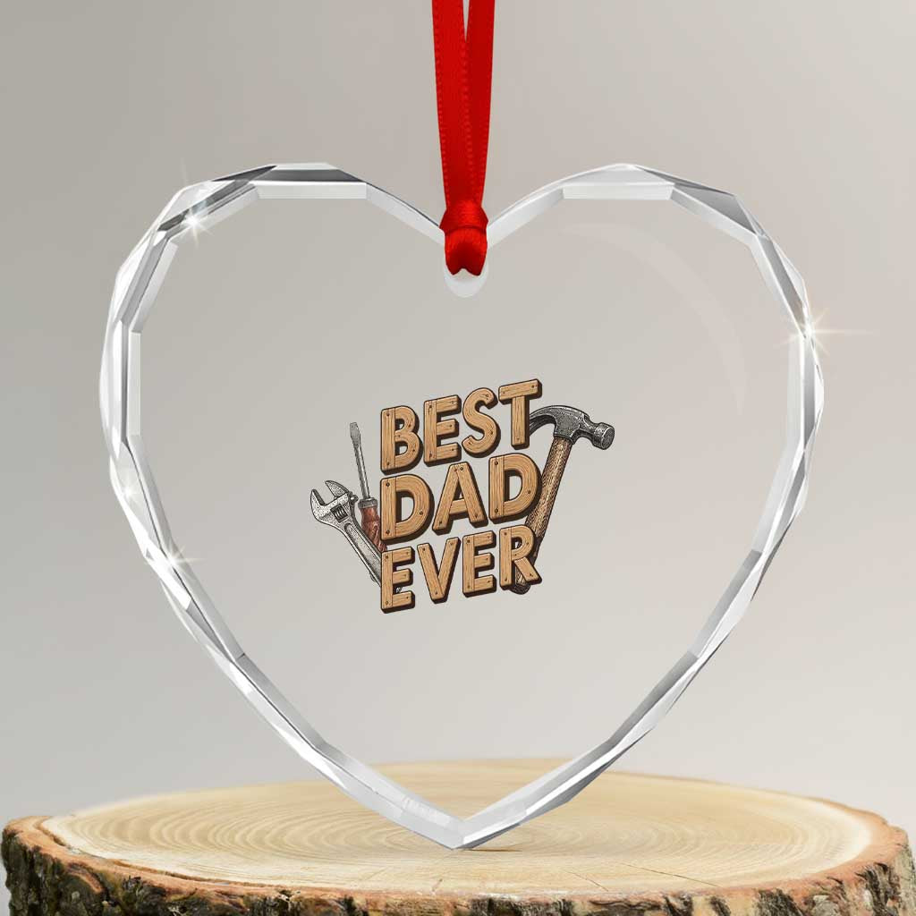 Funny Woodworking Dad Gift Heart Crystal Glass Ornament Best Dad Ever