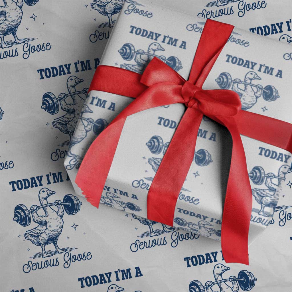 Funny Workout Silly Goose Wrapping Paper Roll Today I'm A Serious Goose Lifting Weights Gym TS02 White Print Your Wear