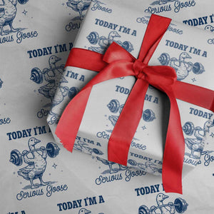 Funny Workout Silly Goose Wrapping Paper Roll Today I'm A Serious Goose Lifting Weights Gym TS02 White Print Your Wear