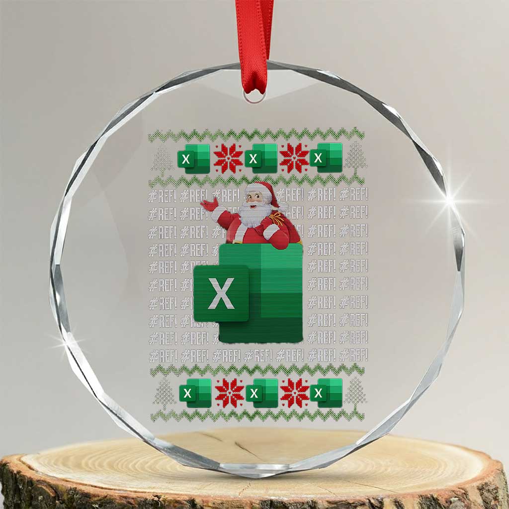 Funny Xmas Accountant Crystal Glass Ornament Excel REF Error Spreadsheet Santa Gift TS02 Transparent Glass 3'' Circle Print Your Wear